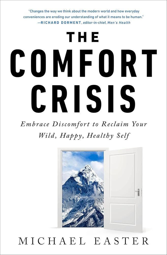 Book Thoughts: The Comfort Crisis